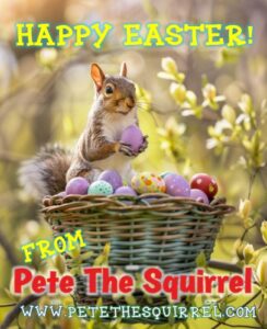 Pete The Squirrel perched on a basket of colorful Easter Eggs